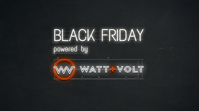 Black Friday powered by WATT+VOLT: Το καλύτερο deal χωρίς προϋποθέσεις!